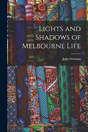 Lights and Shadows of Melbourne Life