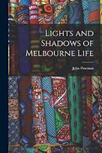 Lights and Shadows of Melbourne Life 