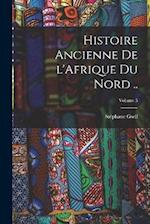 Histoire ancienne de l'Afrique du Nord ..; Volume 5