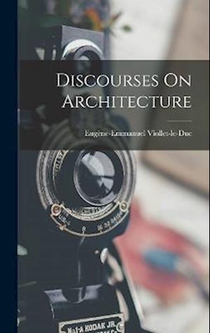 Discourses On Architecture