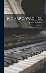 Richard Wagner: Composer of Operas 