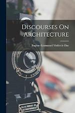 Discourses On Architecture 