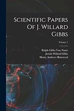 Scientific Papers Of J. Willard Gibbs; Volume 1 