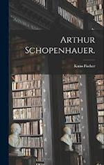 Arthur Schopenhauer.