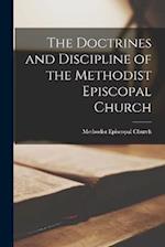 The Doctrines and Discipline of the Methodist Episcopal Church 