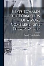 Hints Towards the Formation of a More Comprehensive Theory of Life 