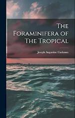 The Foraminifera of The Tropical 