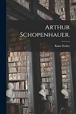 Arthur Schopenhauer.