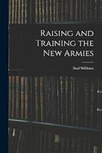Raising and Training the new Armies 