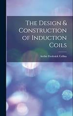 The Design & Construction of Induction Coils 
