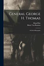 General George H. Thomas: A Critical Biography 