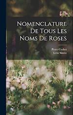 Nomenclature De Tous Les Noms De Roses