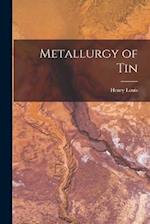 Metallurgy of Tin 