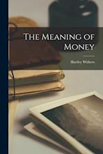 The Meaning of Money 