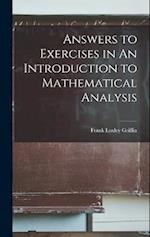 Answers to Exercises in An Introduction to Mathematical Analysis 