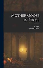 Mother Goose in Prose 