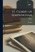 St. Gilbert of Sempringham: 1089-1189 