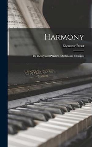 Harmony: Its Theory and Practice : Additional Exercises