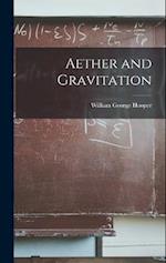Aether and Gravitation 
