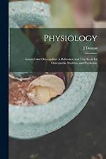 Physiology: General and Osteopathic: A Reference and Text Book for Osteopathic Students and Physicians 