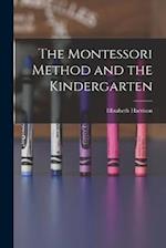The Montessori Method and the Kindergarten 