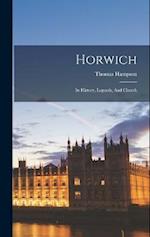 Horwich: Its History, Legends, And Church 