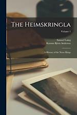 The Heimskringla: A History of the Norse Kings; Volume 1 