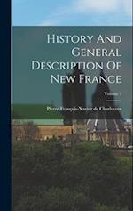 History And General Description Of New France; Volume 1 