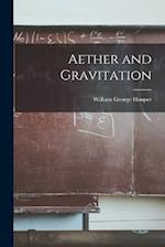 Aether and Gravitation 
