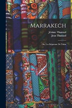Marrakech; ou, Les seigneurs de l'Atlas