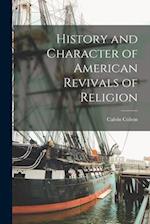 History and Character of American Revivals of Religion 