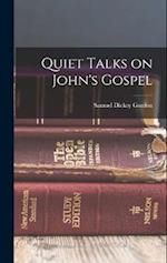 Quiet Talks on John's Gospel 