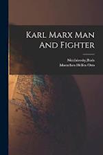Karl Marx Man And Fighter 