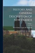 History And General Description Of New France; Volume 1 