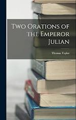 Two Orations of the Emperor Julian 