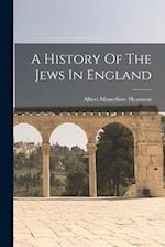 A History Of The Jews In England 