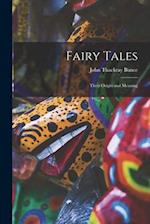 Fairy Tales: Their Origin and Meaning 