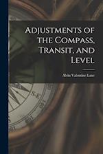 Adjustments of the Compass, Transit, and Level 