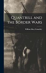 Quantrill and the Border Wars 