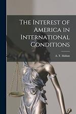 The Interest of America in International Conditions 