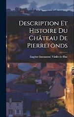 Description Et Histoire Du Château De Pierrefonds