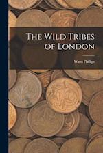The Wild Tribes of London 