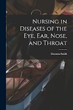 Nursing in Diseases of the Eye, Ear, Nose, and Throat 