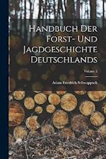 Handbuch Der Forst- Und Jagdgeschichte Deutschlands; Volume 2