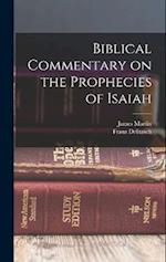 Biblical Commentary on the Prophecies of Isaiah 