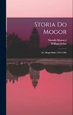 Storia do Mogor; or, Mogul India 1653-1708; 