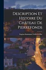 Description Et Histoire Du Château De Pierrefonds