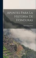 Apuntes para la historia de Honduras