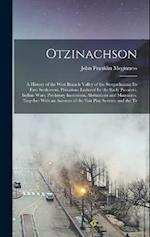 Otzinachson: A History of the West Branch Valley of the Susquehanna: its First Settlement, Privations Endured by the Early Pioneers, Indian Wars, Pred