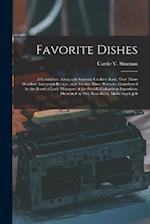 Favorite Dishes: A Columbian Autograph Souvenir Cookery Book. Over Three Hundred Autograph Recipes, and Twenty-Three Portraits, Contributed by the Boa
